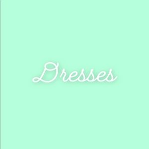 DRESSES